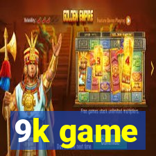 9k game